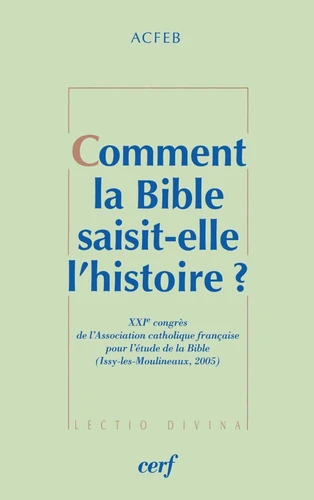 Copertina : Comment la Bible saisit-elle l’histoire ?