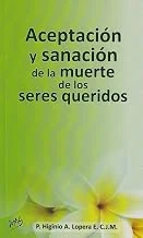 Copertina : Aceptación y sanación de la muerte de los seres queridos